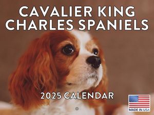Cavalier King Charles Spaniels 2025 Calendar