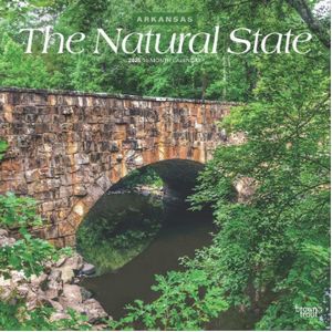 The Natural State Arkansas 2025 Wall Calendar